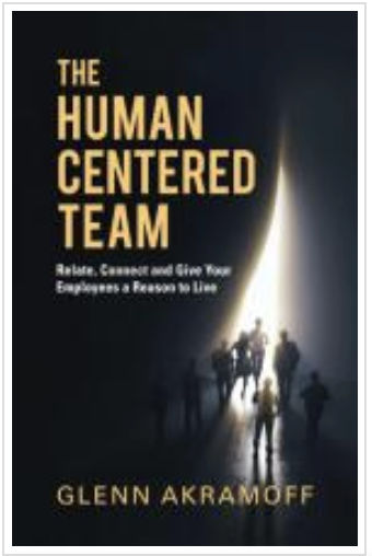 Building a Human-Centered Team: A Conversation with Glenn Akramoff