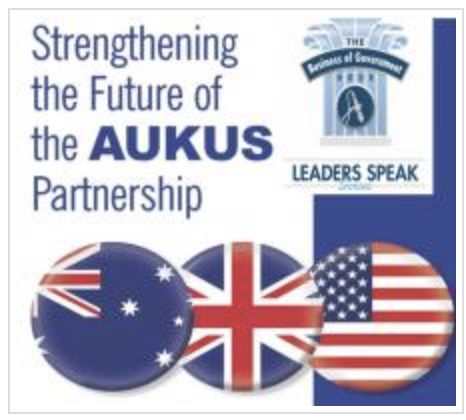 Exploring the AUKUS Partnership: A Special Edition of The Business of Government