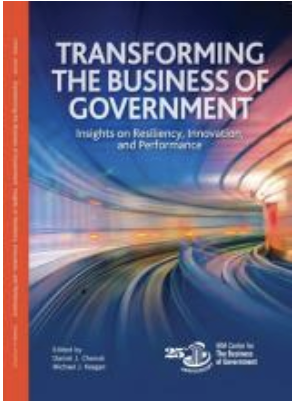 Transforming the Business of Government: Insights on Resiliency, Innovation, and Performance